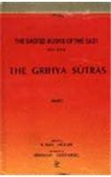 The Grihya-Sutras: Rules of Vedic Domestic Ceremonies (Sacred Books of the East)