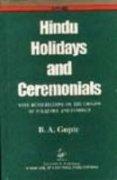 Hindu Holiday and Ceremonials: With Dissertations on Origin, Folklore and Symbol