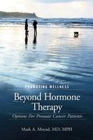 Promoting Wellness Beyond Hormone Therapy: Options for Prostate Cancer Patients