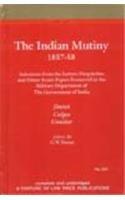 Indian Mutiny 1857-1858: v. 4: Selections from the Letters, Despatches and Other State Papers Preserved in the Military Department of the Government of India