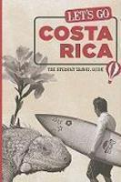 Let's Go Costa Rica: The Student Travel Guide 5th  Edition