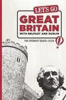 Let's Go Great Britain with Belfast & Dublin: The Student Travel Guide 33 Edition