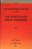 The Questions of King Milinda (in 2 Vols.) The Sacred Books of the East: Vols. 35, 36