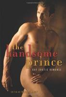 The Handsome Prince: Gay Erotic Romance