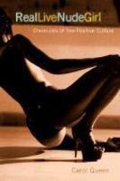 Real Live Nude Girl: Chronicles of Sex-Positive Culture 0002 Edition