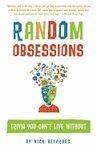 Random Obsessions: Trivia You Can't Live Without Original Edition