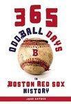 365 Oddball Days in Boston Red Sox History