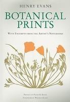 Botanical Prints: With Excerpts from the Artist's Notebooks