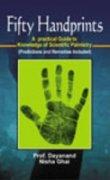 Fifty Handprints A practical Guide to Knowledge of Scientific Palmistry (Predictions and Remedies Included)