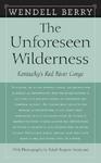 The Unforeseen Wilderness: Kentucky's Red River Gorge First Edition, Advance reader's copy Edition