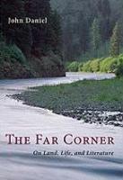 The Far Corner: Northwestern Views on Land, Life, and Literature