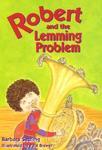 Robert & the Lemming Problem (