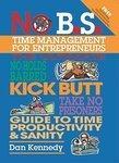 No B.S. Time Management for Entrepreneurs 1st Edition