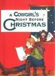 A Cowgirl's Night Before Christmas 1st Edition