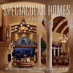 Spectacular Homes of Florida 1st ed Edition