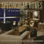 Spectacular Homes of Greater Philadelphia