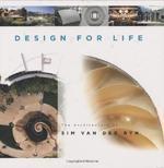 Design for Life: The Architecture of Sim Van Der Ryn 1ST Edition