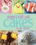 Easy Cut-Up Cakes for Kids Spi Edition