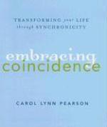 Embracing Coincidence: TransformingYour Life Through Synchronicity