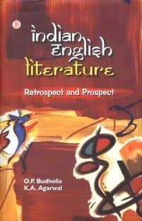 Indian English Literature: Retrospect and Prospect