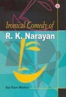 Ironical Comedy of R.K. Narayan