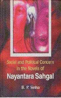 Social and Political Concerns in the Novels of Nayantara Sahgal