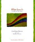 What Love Is: A Fable for Our Times 1st Edition