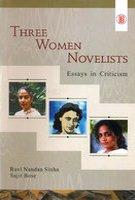 Three Women Novelists: Essays in Criticism