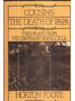 Cousins and the Death of Papa: Two Plays from the Orphans' Home Cycle 01 Edition