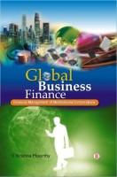Global Business Finance : Financial Management of Multinational Corporations