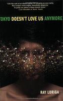 Tokyo Doesn't Love Us Anymore 1st Printing Edition