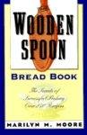 Wooden Spoon Bread Book: The Secrets of Successful Baking Reprint Edition