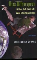 Miss Witherspoon and Mrs. Bob Cratchit's Wild Christmas Binge 01 Edition