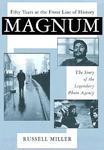 Magnum: Fifty Years at the Front Line of History: The Story of the Legendary Photo Agency 1st Grove Press Pbk. Ed Edition