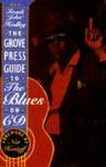 The Grove Press Guide to the Blues on CD 1st ed Edition