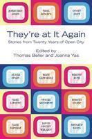 They're at It Again: Stories from Twenty Years of Open City Original Edition