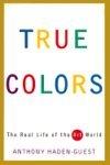 True Colors: The Real Life of the Art World