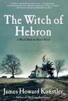 The Witch of Hebron: A World Made by Hand Novel First  Edition