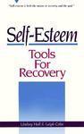 Self-Esteem Tools for Recovery 1St Edition