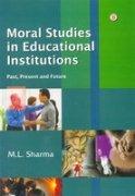 Moral Studies in Educational Institutions ; Past, Present and Future