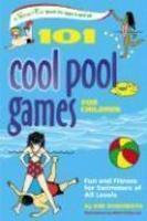 101 Cool Pool Games for Children: Fun and Fitness for Swimmers of All Levels Spi Edition