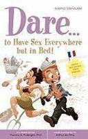 Dare... to Have Sex Everywhere But in Bed