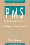 PMS: Premenstrual Syndrome: A Guide for Young Women 0003 Edition