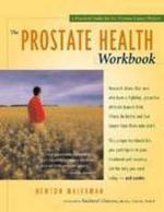 The Prostate Health Workbook: A Practical Guide for the Prostate Cancer Patient