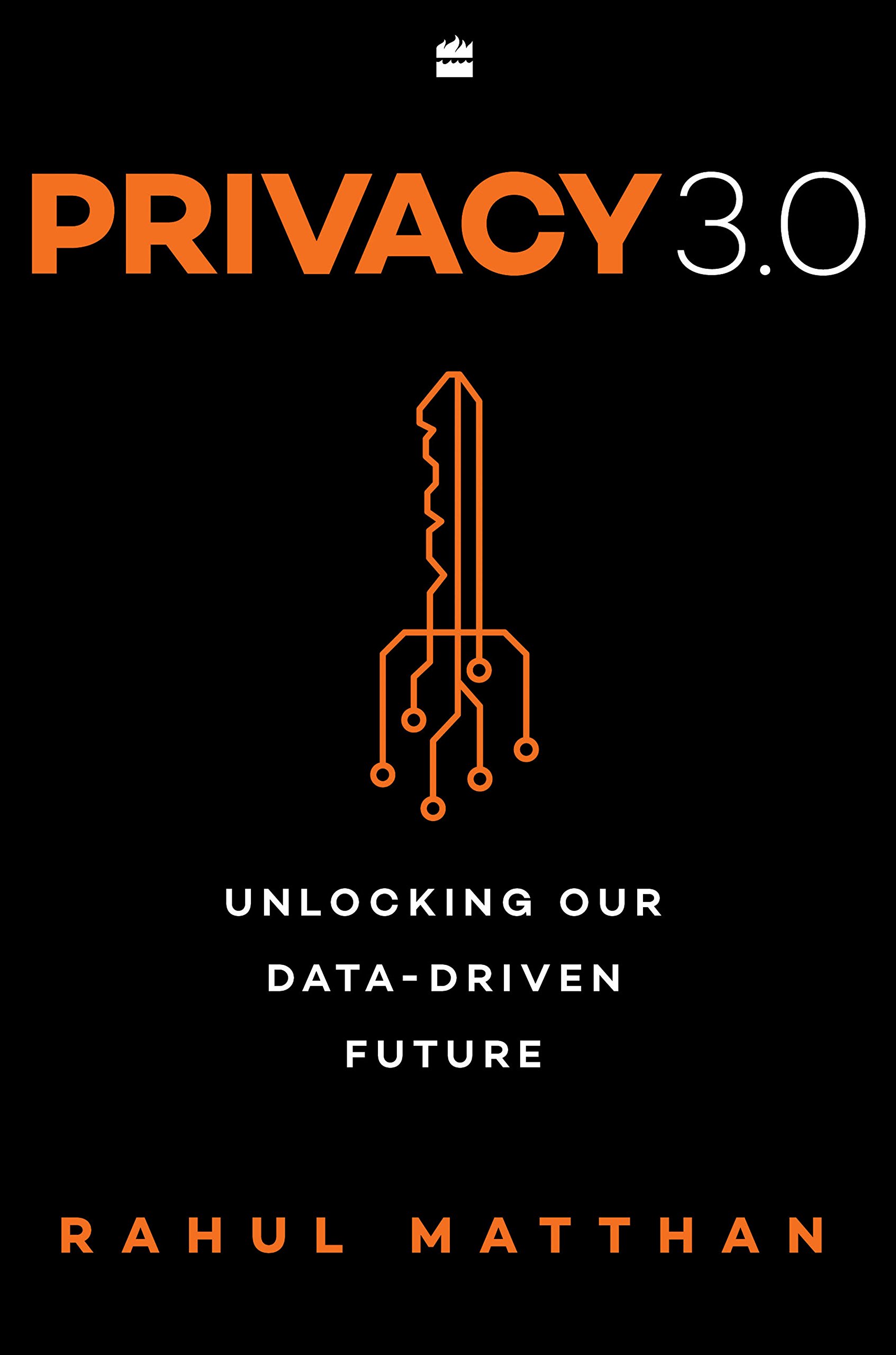 Privacy 3.0 : Unlocking Our Data - Driven Future