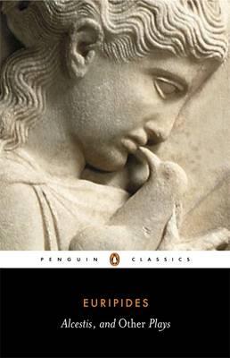 Three Plays: Alcestis / Hippolytus / Iphigenia in Taurus