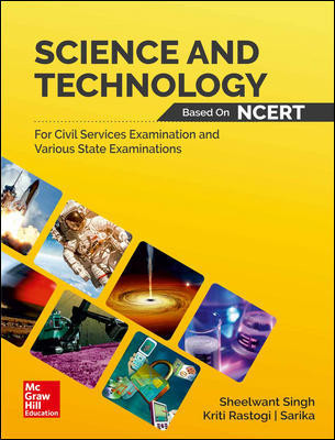 Science and Technology Based on NCERT:  for civil services examination and various state examinations