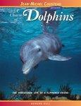 A Charm of Dolphins: The Threatened Life of a Flippered Friend 2nd Edition