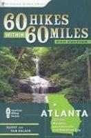 60 Hikes Within 60 Miles: Atlanta: Including Marietta, Lawrenceville, and Peachtree City 0002 Edition