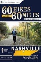 60 Hikes Within 60 Miles: Nashville: Including Clarksville, Columbia, Gallatin, and Murfreesboro 0003 Edition